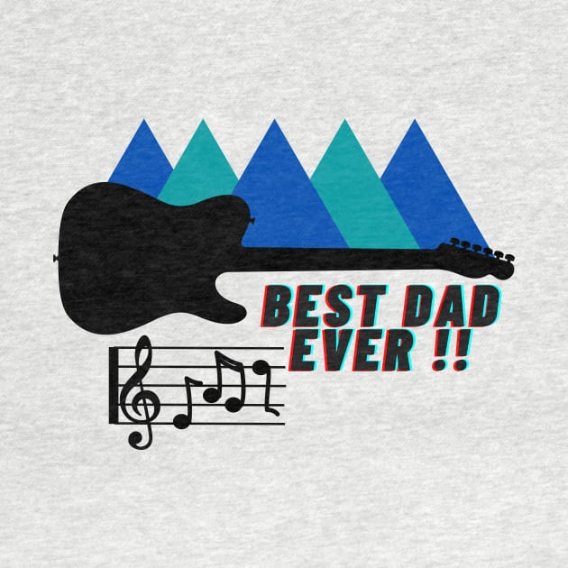 BEST DAD EVER ! by PedaDesign